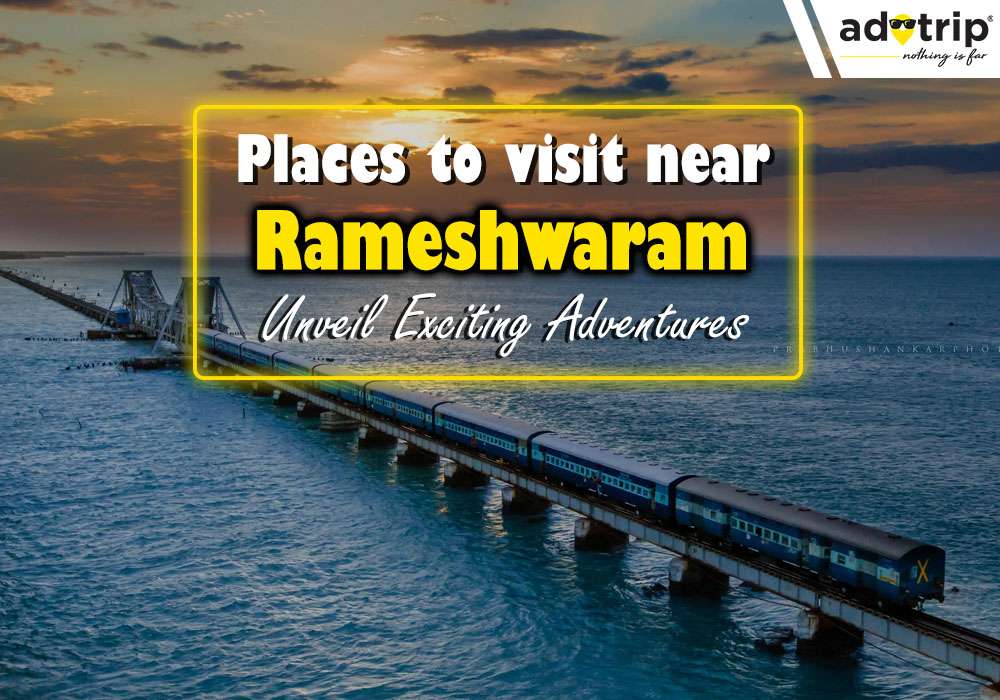 Places to visit near Rameshwaram